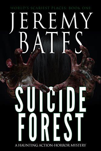 Full Download Suicide Forest A Haunting Action Horror Mystery Worlds Scariest Places Book 1 