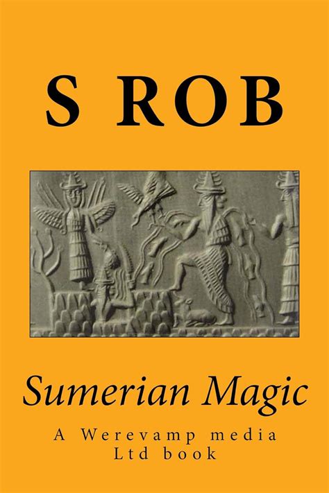 Read Online Sumerian Magic By S Rob 