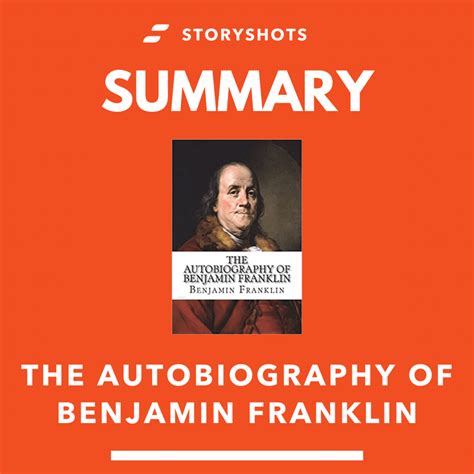 summary of benjamin franklins autobiography