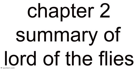 Summary Of Chapter 2 Lord Of The Flies