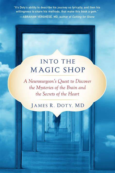 Summary Of Into The Magic Shop By James R Doty Md Includes Analysis