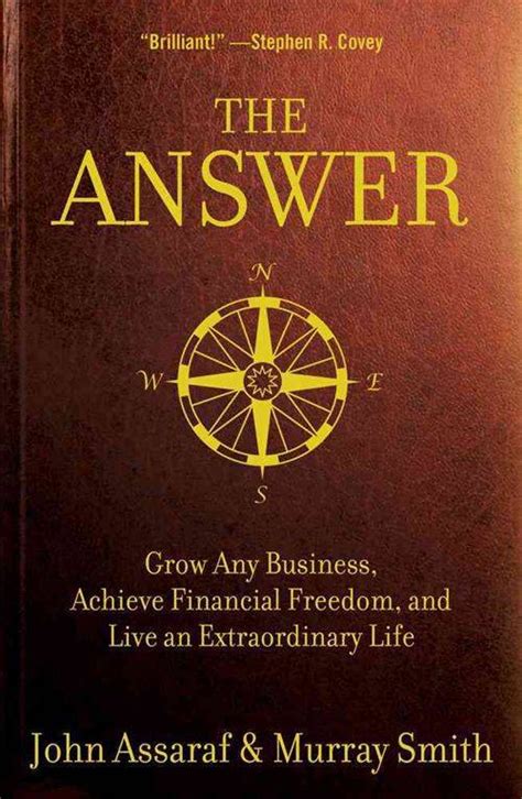 Summary The Answer John Assaraf And Murray Smith Grow Any Business Achieve Financial Freedom And Live An Extraordinary Life