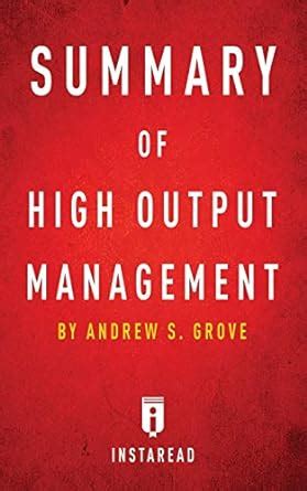 Download Summary Of High Output Management By Andrew S Grove Includes Analysis 