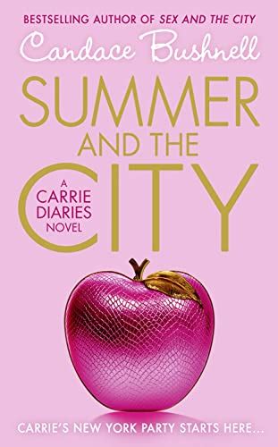 Download Summer And The City Carrie Diaries 2 Candace Bushnell 