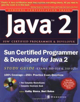 Sun Certified Programmer Developer For Java 2 Study Guide Exam 310 035 310 027