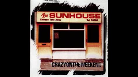 sunhouse crazy on the weekend rar?