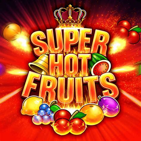 super hot fruits slot