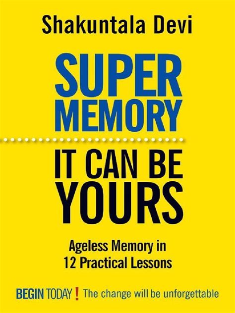 Super Memory It Can Be Yours Shakuntala Devi