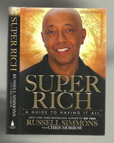 Super Rich A Guide To Having It All By Russell Simmons