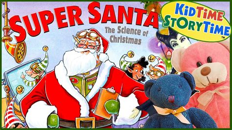 Super Santa The Science Of Christmas Storytime Read The Science Of Christmas - The Science Of Christmas