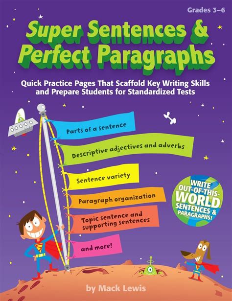 Super Sentences Perfect Paragraphs Quick Practice Pages That Scaffold Key Writing Skills And Prepare Students For Standardized Tests Mack Lewis