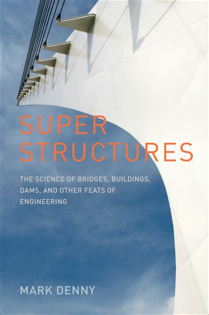 Super Structures The Science Of Bridges Buildings Dams Science Of Bridges - Science Of Bridges