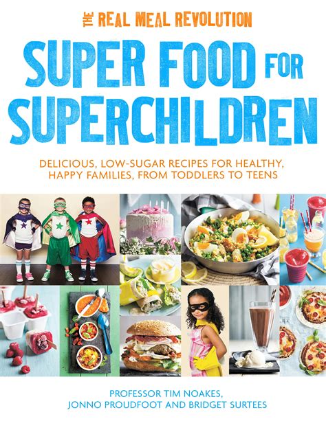 Full Download Super Food For Superchildren Delicious Low Sugar Recipes For Healthy Happy Children From Toddlers To Teens 