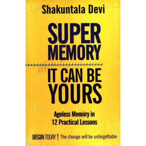 Read Online Super Memory It Can Be Yours Shakuntala Devi 