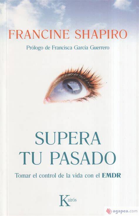 supera tu pasado tomar el control de la vida con