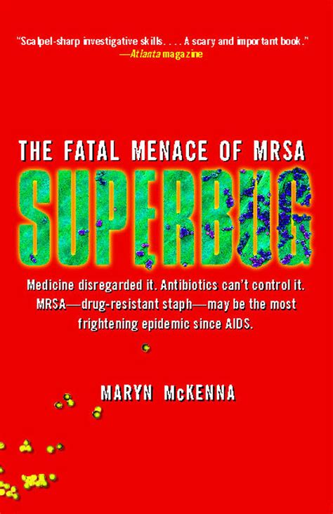 Superbug The Fatal Menace Of Mrsa