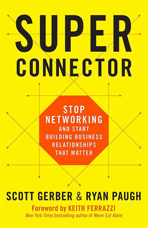 Read Superconnector Stop Networking And Start Building Business Relationships That Matter 