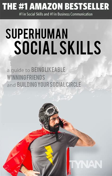 Read Superhuman Social Skills A Guide To Being Likeable Winning Friends And Building Your Social Circle 