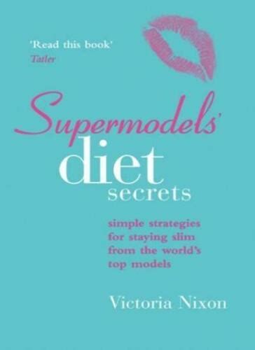 supermodels diet secrets super strategies for stay