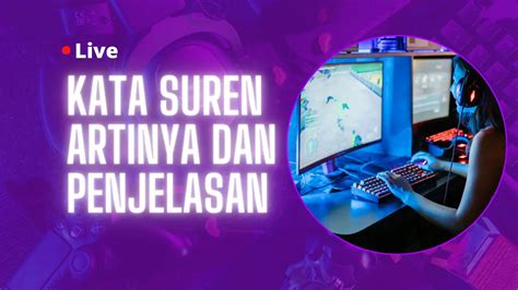 SUREN ARTINYA 🙎 kata suren dalam bahasa banyumasan - Tumpah Ruah