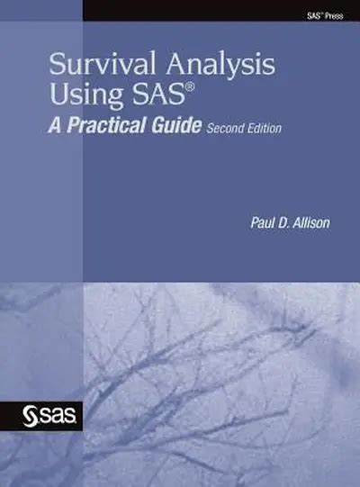 Survival Analysis Using Sas A Practical Guide