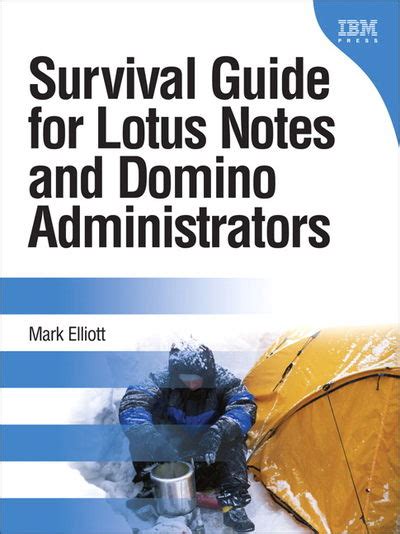 Survival Guide For Lotus Notes And Domino Administrators By Elliott Mark 2009 Hardcover