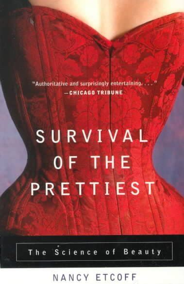 Full Download Survival Of The Prettiest The Science Of Beauty Lozzie 