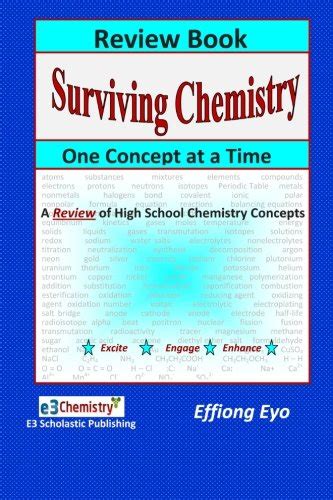Surviving Chemistry One Concept At A Time Guided Study Book 2012 Revision A Guided Study Book And Workbook For High School Chemistry
