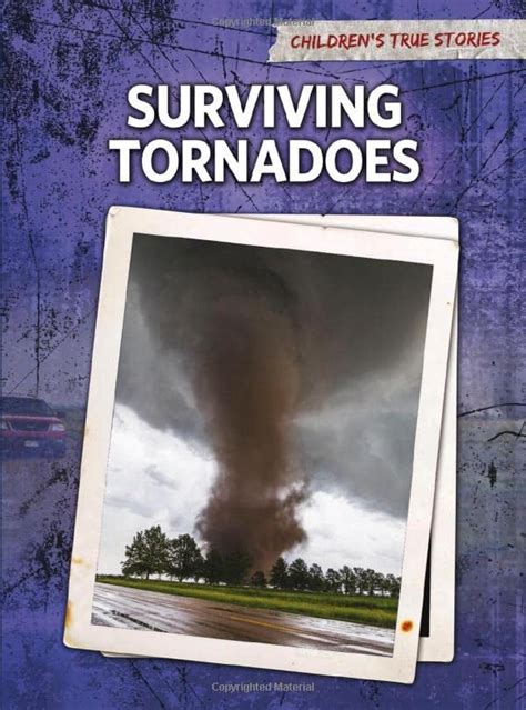 surviving tornadoes children s true stories natur