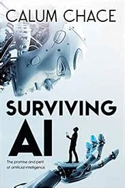 Read Online Surviving Ai The Promise And Peril Of Artificial Intelligence 