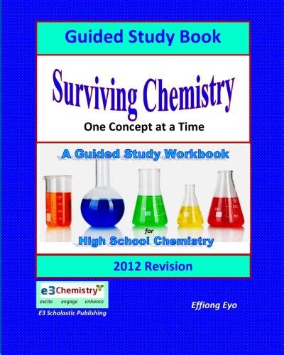 Read Surviving Chemistry One Concept At A Time Guided Study Book 2012 Revision A Guided Study Book And Workbook For High School Chemistry 