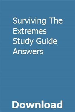 Full Download Surviving The Extremes Study Guide Answers 