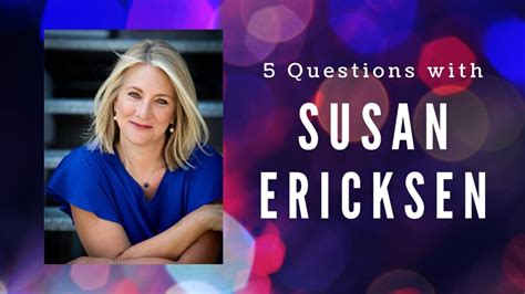 susan ericksen biography