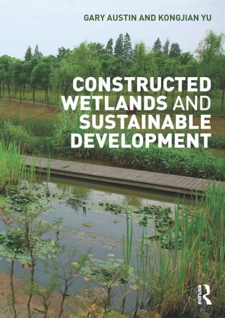 Read Sustainable Development And Constructed Wetlands By Gary Austin 