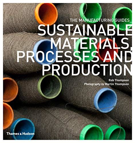 Full Download Sustainable Materials Processes And Production The Manufacturing Guides 