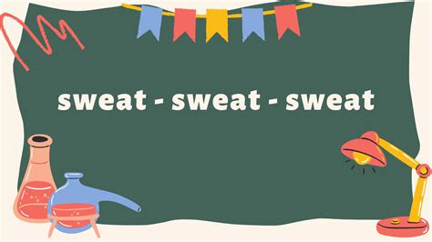 sweat_2 verb - Definition, pictures, pronunciation and usage notes ...