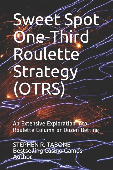 sweet spot one third roulette strategy otrs an ex