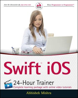 Read Online Swift Ios 24 Hour Trainer By Abhishek Mishra 