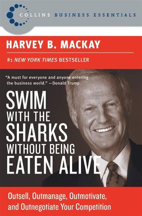Download Swim With The Sharks Without Being Eaten Alive Outsell Outmanage Outmotivate And Outnegotiate Your Competition Collins Business Essentials 