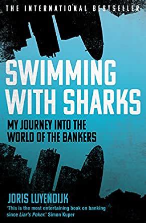 Read Swimming With Sharks My Journey Into The World Of The Bankers 