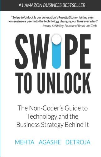 Read Online Swipe To Unlock The Non Coders Guide To Technology And The Business Strategy Behind It 