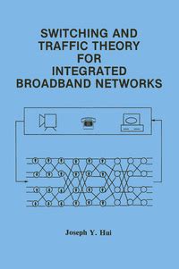 Download Switching And Traffic Theory For Integrated Broadband Networks 