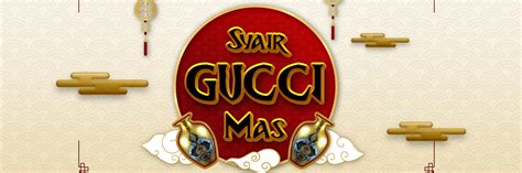 Syair Gucci Mas