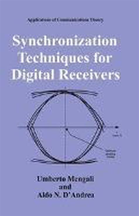 Synchronization Techniques For Digital Receivers Applications Of Communications Theory