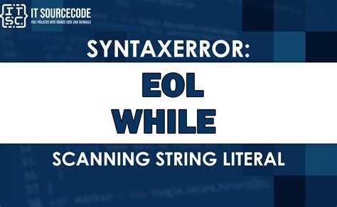 Syntaxerror: Eol While Scanning String Literal