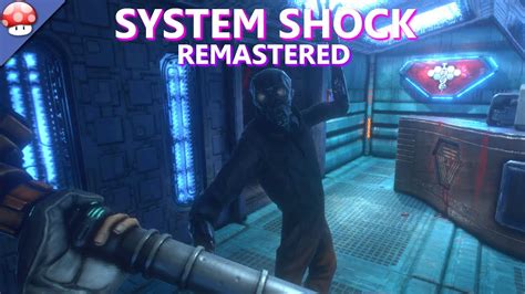 System Shock Remastered Walkthrough