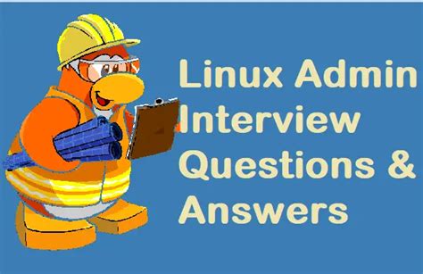 Read System Administrator Interview Questions And Answers For Linux 