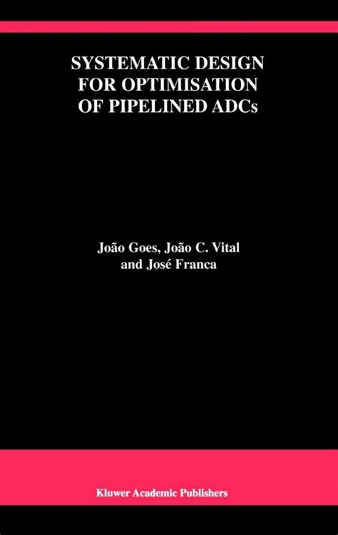 Systematic Design For Optimisation Of Pipelined Adcs The Springer International Series In Engineering And Computer Science