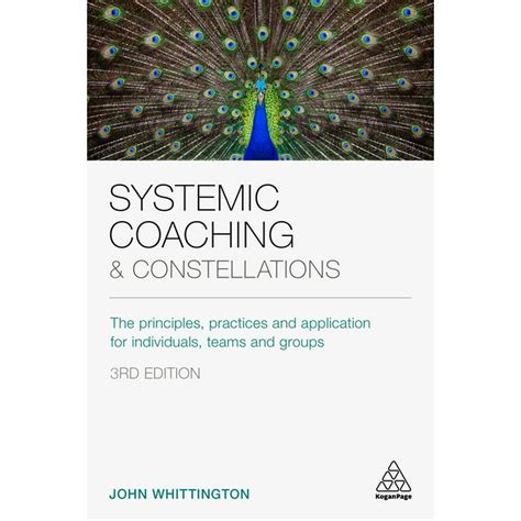 Full Download Systemic Coaching And Constellations The Principles Practices And Application For Individuals Teams And Groups 