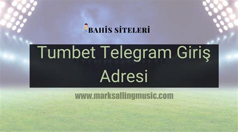 tümbet telegram Array